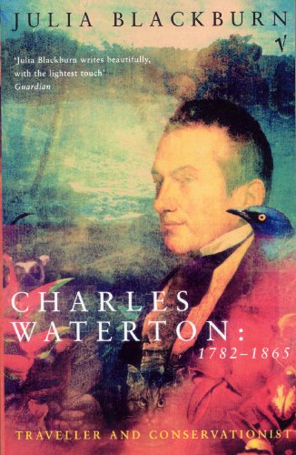 Charles Waterton 1782-1865: Traveller and Conservationist